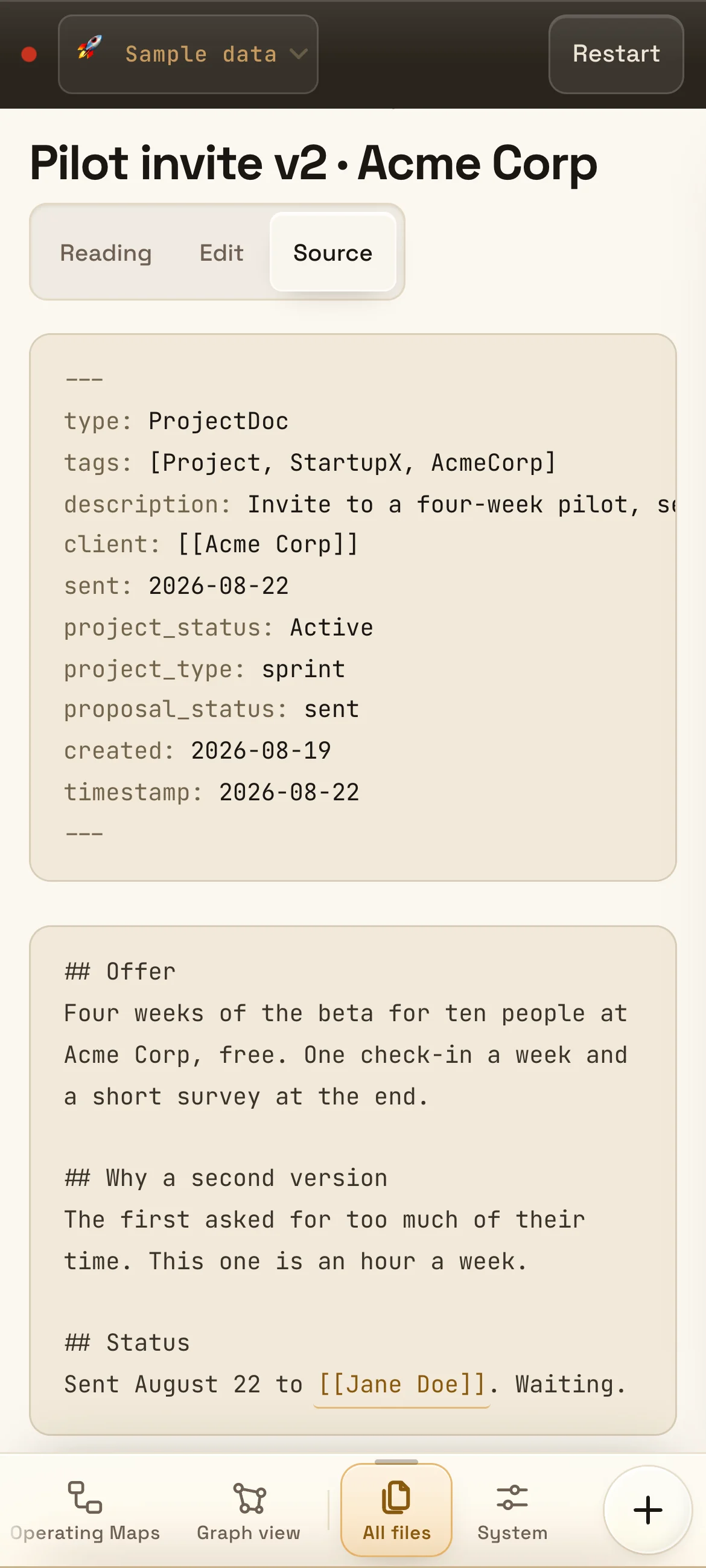 Pilot invite v2 for Acme Corp in the demo on a phone, in Source view exactly as the file is written: type ProjectDoc, tags Project, StartupX and AcmeCorp, a one-line description, the client, the day it was sent, the project’s status and type, proposal_status sent and its dates, then the offer, why a second version and the status in plain markdown, its links in double brackets.